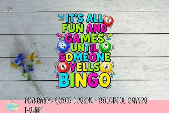 Fun Bingo Quote Design - Colorful Games T-Shirt